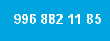 996 882 11 85